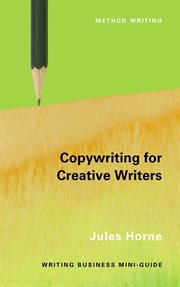 Copywriting for Creative Writers : Method Writing cover image