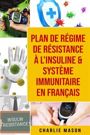Plan de régime de résistance à l'insuline & système immunitaire en français cover image
