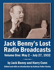Jack benny's lost radio broadcasts, volume one: may 2 - july 27, 1932 cover image