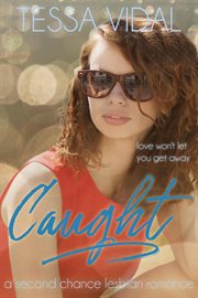 Caught: a second chance lesbian romance cover image