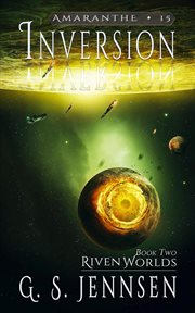 Inversion (Riven Worlds Book Two) : Amaranthe, #15 cover image