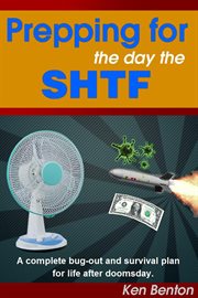 Prepping for the day the shtf cover image