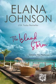 The Island Storm : Getaway Bay® Romance cover image