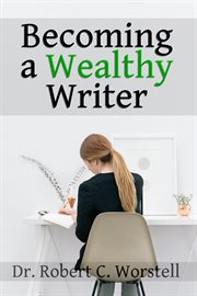 Becoming a wealthy writer cover image