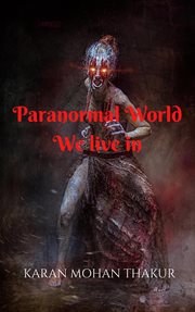 Paranormal world: we live in cover image