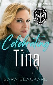 Celebrating Tina : Stryker Security Force cover image