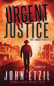 Urgent justice : s novella cover image