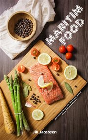 Maritim food: 200 delicious recipes with salmon and seafood (fish and seafood kitchen) cover image