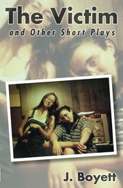 The Victim and Other Short Plays cover image