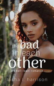 The Bad in Each Other : The Malone Sisters cover image