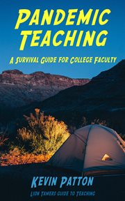 Pandemic teaching: a survival guide for college faculty cover image