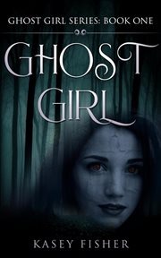 Ghost girl cover image