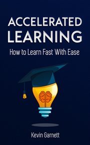 Accelerated learning. how to learn fast with ease cover image
