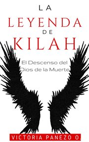 La leyenda de kilah: el descenso del dios de la muerte cover image