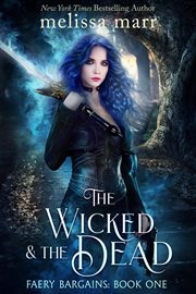The wicked & the dead cover image