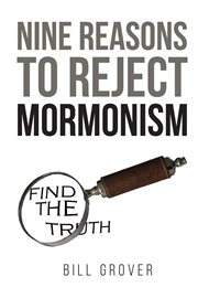 Nine reasons to reject mormonism cover image