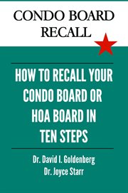 Condo board recall: how to recall your condominium association board, hoa board, or individual bo cover image