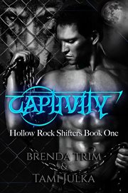 Captivity : Hollow Rock Shifters cover image