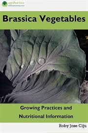 Brassica vegetables : growing practices and nutritional value cover image
