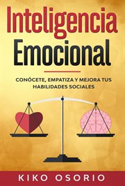 Inteligencia emocional: conócete, empatiza y mejora tus habilidades sociales cover image