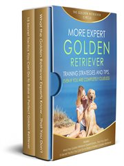 More expert golden retriever strategies and tips: even if you are completely clueless cover image