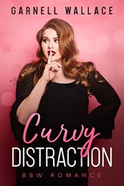 Curvy Distraction : Curvy Chronicles cover image