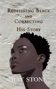 Redefining black and correcting his-story cover image