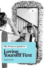 The princess guide to loving yourself first cover image