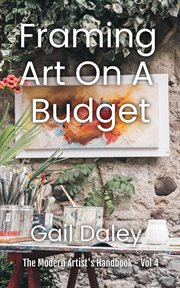 Framing art on a budget cover image