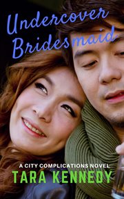 Undercover Bridesmaid : City Complications cover image