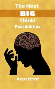 The next big think! possibilities cover image