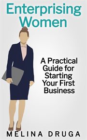 Enterprising women: a practical guide to starting your first business cover image