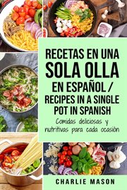 Recetas en una sola olla en español/ recipes in a single pot in spanish cover image