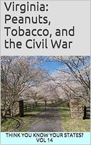 Virginia: peanuts, tobacco, and the civil war cover image