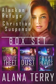 Alaskan refuge christian suspense box set. Books# 1-3 cover image