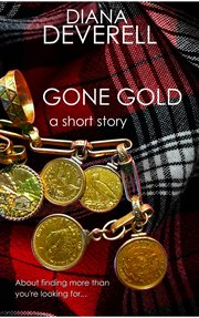 Gone gold: a short story cover image