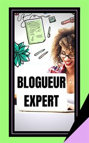 Blogueur Expert cover image