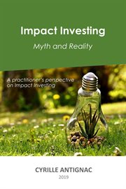 Impact investing: myth and reality cover image