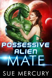 Possessive Alien Mate : Savage Martians cover image