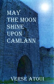 May the moon shine upon camlann cover image