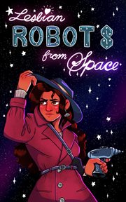 Lesbian robots from space cover image
