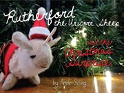 Rutherford the unicorn sheep and the christmas surprise cover image