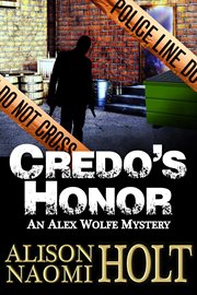 Credo's honor. Alex Wolfe mystery cover image