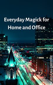 Everyday magick for home and office cover image