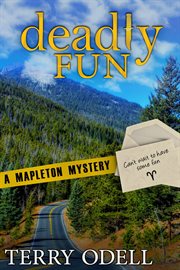 Deadly fun : a Mapleton mystery cover image