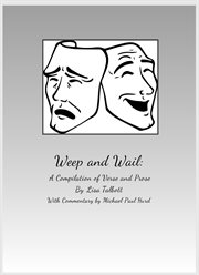 Weep and wail: a compilation of poetry and prose cover image