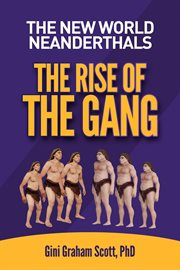 The new world neanderthals. The Rise of the Gang cover image