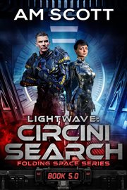 Lightwave: Circini Search : by AM Scott cover image