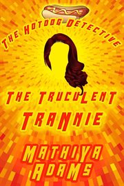 The truculent trannie cover image