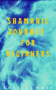 Shamanic journey for beginners cover image